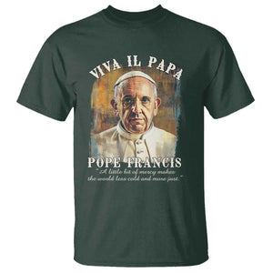 Viva il Papa Pope Francis T Shirt Papa Memorial Tribute TS02 Dark Forest Green Print Your Wear