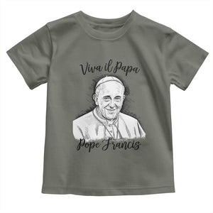 Viva il Papa Pope Francis Toddler T Shirt Thank You Papa Catholic Tribute TS02 Military Green Print Your Wear