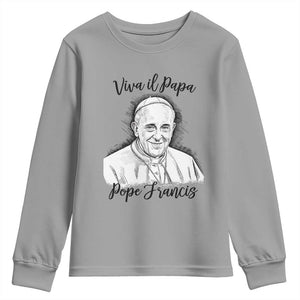 Viva il Papa Pope Francis Youth Sweatshirt Thank You Papa Catholic Tribute TS02 Sport Gray Print Your Wear