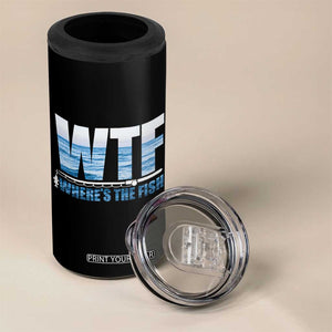 WTF Where's The Fish 4 in 1 Can Cooler Tumbler Funny Fishing Gifts Dad Grandpa Fathers Day TB10 Print Your Wear