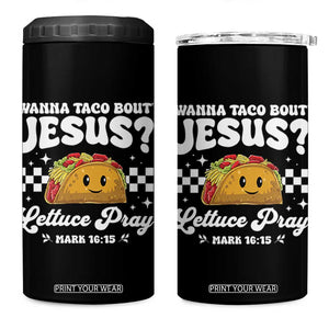 Wanna Taco Bout Jesus Cinco de Mayo 4 in 1 Can Cooler Tumbler Funny Religious Christian TS10 One Size: 16 oz Black Print Your Wear