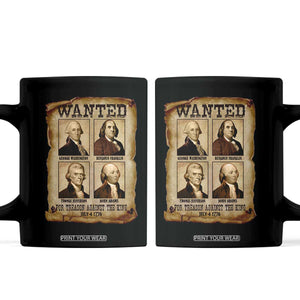 Wanted Treason Founding Fathers 1776 Coffee Mug 4th Of July Independence Day TS10 Black Print Your Wear
