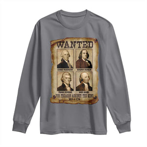 Wanted Treason Founding Fathers 1776 Long Sleeve Shirt 4th Of July Independence Day TS10 Charcoal Print Your Wear
