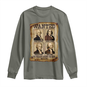 Wanted Treason Founding Fathers 1776 Long Sleeve Shirt 4th Of July Independence Day TS10 Military Green Print Your Wear