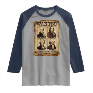Wanted Treason Founding Fathers 1776 Raglan Shirt 4th Of July Independence Day TS10 Sport Gray Navy Print Your Wear