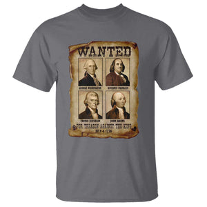 Wanted Treason Founding Fathers 1776 T Shirt 4th Of July Independence Day TS10 Charcoal Print Your Wear