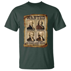 Wanted Treason Founding Fathers 1776 T Shirt 4th Of July Independence Day TS10 Dark Forest Green Print Your Wear