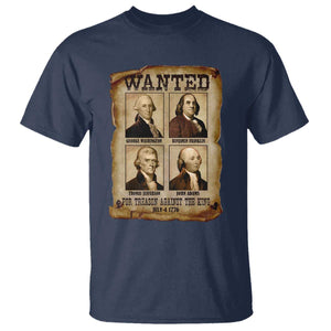 Wanted Treason Founding Fathers 1776 T Shirt 4th Of July Independence Day TS10 Navy Print Your Wear