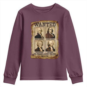 Wanted Treason Founding Fathers 1776 Youth Sweatshirt 4th Of July Independence Day TS10 Maroon Print Your Wear