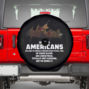 We Are Americans Funny Patriotic Spare Tire Cover Revolutionary War TS02 Black Print Your Wear