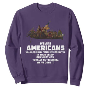 We Are Americans Funny Patriotic Sweatshirt Revolutionary War TS02 Purple Print Your Wear