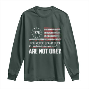 We Are Not Okay Long Sleeve Shirt US Flag We The People TS10 Dark Forest Green Print Your Wear