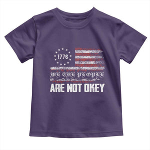 We Are Not Okay Toddler T Shirt US Flag We The People TS10 Purple Print Your Wear
