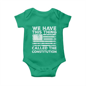 We Have This Thing Called The Constitution Baby Onesie Patriotic American Flag TS02 Irish Green Print Your Wear