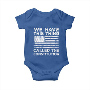 We Have This Thing Called The Constitution Baby Onesie Patriotic American Flag TS02 Royal Blue Print Your Wear