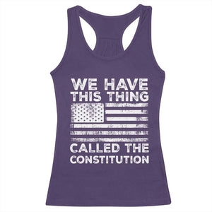 We Have This Thing Called The Constitution Racerback Tank Top Patriotic American Flag TS02 Purple Print Your Wear