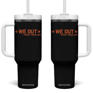 We Out Harriet Tubman Tumbler With Handle 1849 TS10 One Size: 40 oz Black Print Your Wear
