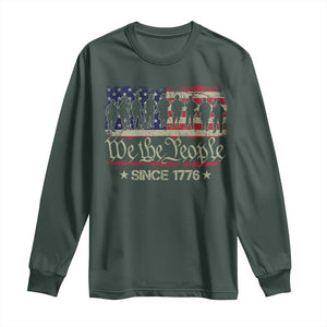 We The People Since 1776 Long Sleeve Shirt 250 Years America Anniversary Vintage American Flag TS11 Dark Forest Green Print Your Wear