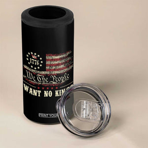 We The People Want No Kings 4 in 1 Can Cooler Tumbler Retro June 14th Vintage 1776 Flag Patriotic TS02 Print Your Wear