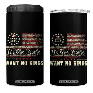 We The People Want No Kings 4 in 1 Can Cooler Tumbler Retro June 14th Vintage 1776 Flag Patriotic TS02 One Size: 16 oz Black Print Your Wear