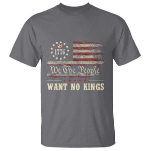 We The People Want No Kings T Shirt Retro June 14th Vintage 1776 Flag Patriotic TS02 Charcoal Print Your Wear