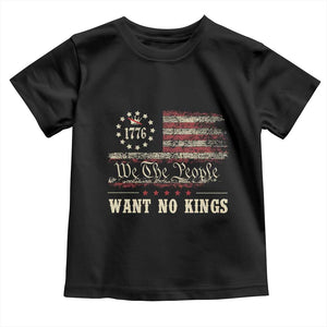 We The People Want No Kings Toddler T Shirt Retro June 14th Vintage 1776 Flag Patriotic TS02 Black Print Your Wear