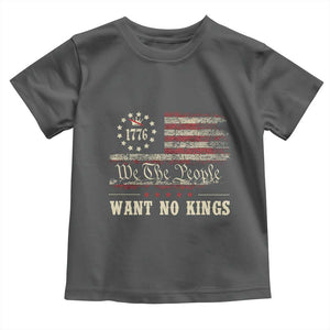 We The People Want No Kings Toddler T Shirt Retro June 14th Vintage 1776 Flag Patriotic TS02 Dark Heather Print Your Wear