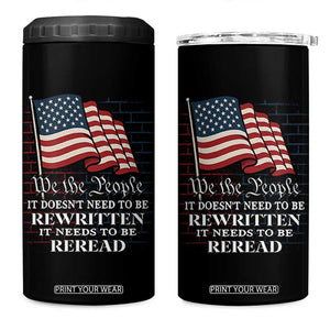 We the People US Flag 4 in 1 Can Cooler Tumbler It Needs To Be Reread US Constitution TS02 One Size: 16 oz Black Print Your Wear