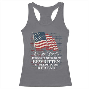 We the People US Flag Racerback Tank Top It Needs To Be Reread US Constitution TS02 Charcoal Print Your Wear