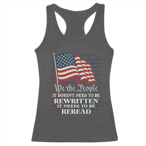 We the People US Flag Racerback Tank Top It Needs To Be Reread US Constitution TS02 Dark Heather Print Your Wear