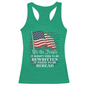 We the People US Flag Racerback Tank Top It Needs To Be Reread US Constitution TS02 Irish Green Print Your Wear