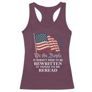 We the People US Flag Racerback Tank Top It Needs To Be Reread US Constitution TS02 Maroon Print Your Wear