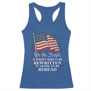 We the People US Flag Racerback Tank Top It Needs To Be Reread US Constitution TS02 Royal Blue Print Your Wear
