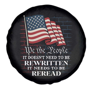 We the People US Flag Spare Tire Cover It Needs To Be Reread US Constitution TS02 Print Your Wear