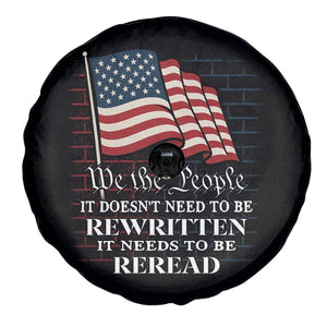 We the People US Flag Spare Tire Cover It Needs To Be Reread US Constitution TS02 Print Your Wear