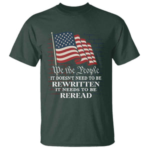 We the People US Flag T Shirt It Needs To Be Reread US Constitution TS02 Dark Forest Green Print Your Wear