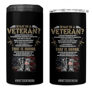 What Is A Veteran That Is Honor American Flag 4 in 1 Can Cooler Tumbler Veteran's Day TS11 One Size: 16 oz Black Print Your Wear