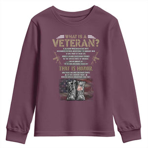 What Is A Veteran That Is Honor American Flag Youth Sweatshirt Veteran's Day TS11 Maroon Print Your Wear