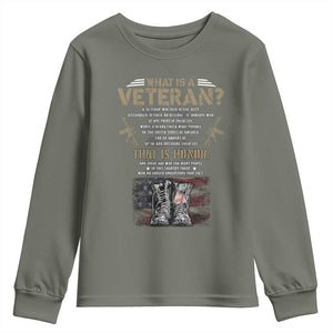 What Is A Veteran That Is Honor American Flag Youth Sweatshirt Veteran's Day TS11 Military Green Print Your Wear
