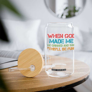 When God Made Me He Grinned And Said Funny Glass Can Sarcastic Saying Humor Christian Retro TS10 Print Your Wear