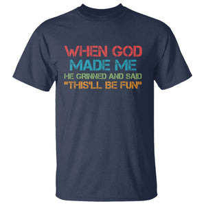 When God Made Me He Grinned And Said Funny T Shirt Sarcastic Saying Humor Christian Retro TS10 Navy Print Your Wear