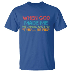When God Made Me He Grinned And Said Funny T Shirt Sarcastic Saying Humor Christian Retro TS10 Royal Blue Print Your Wear