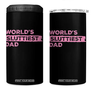 Worlds Sluttiest Dad 4 in 1 Can Cooler Tumbler Funny Meme Joke TS10 One Size: 16 oz Black Print Your Wear