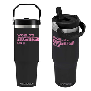 Worlds Sluttiest Dad Flip Straw Tumbler Funny Meme Joke TS10 One Size: 30 oz Black Print Your Wear