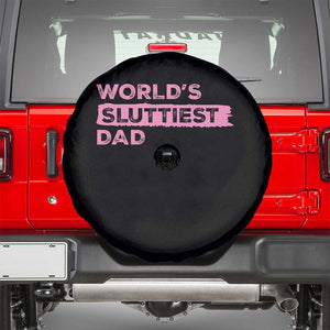 Worlds Sluttiest Dad Spare Tire Cover Funny Meme Joke TS10 Black Print Your Wear