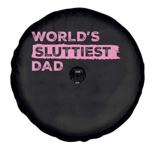Worlds Sluttiest Dad Spare Tire Cover Funny Meme Joke TS10 Print Your Wear