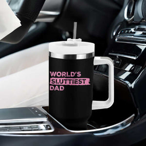 Worlds Sluttiest Dad Tumbler With Handle Funny Meme Joke TS10 Print Your Wear