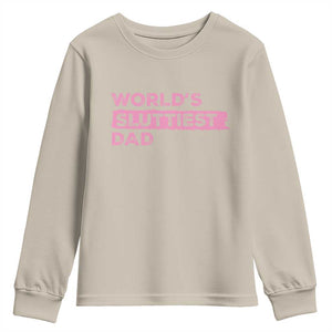 Worlds Sluttiest Dad Youth Sweatshirt Funny Meme Joke TS10 Sand Print Your Wear