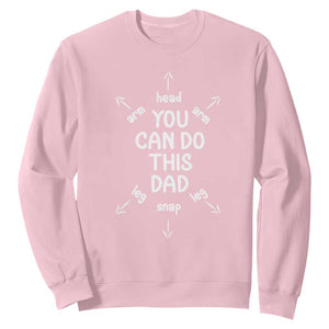 You Can Do This Dad Sweatshirt Annoucement Baby Shower First Fathers Day Gifts TS10 Light Pink Print Your Wear
