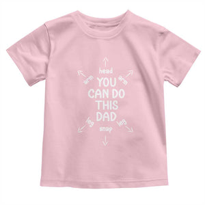 You Can Do This Dad Toddler T Shirt Annoucement Baby Shower First Fathers Day Gifts TS10 Light Pink Print Your Wear